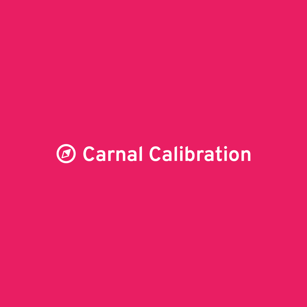Home | Carnal Calibration
